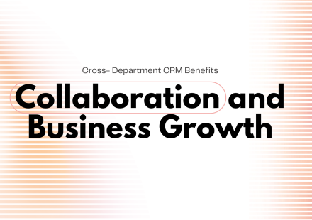Cross-Department CRM Benefits illustration for B2B resellers and VAR teams
