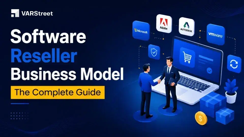 Software Reseller Business Model The Complete Guide