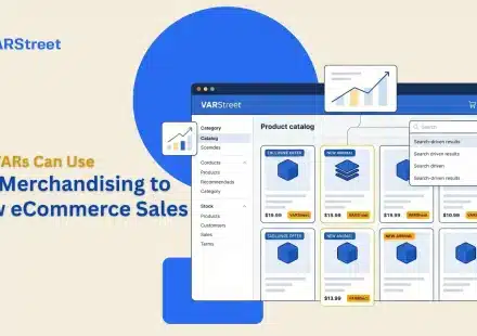 How VARs Can Use B2B Merchandising to Grow eCommerce Sales