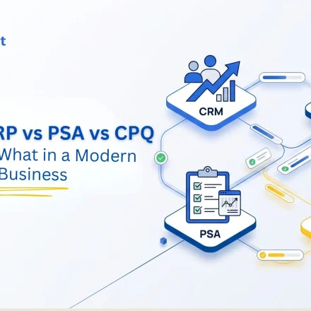 CRM vs ERP vs PSA vs CPQ: Who Owns What in a Modern IT and VAR Business CRM vs ERP vs PSA vs CPQ Who Owns What in a Modern IT and VAR Business